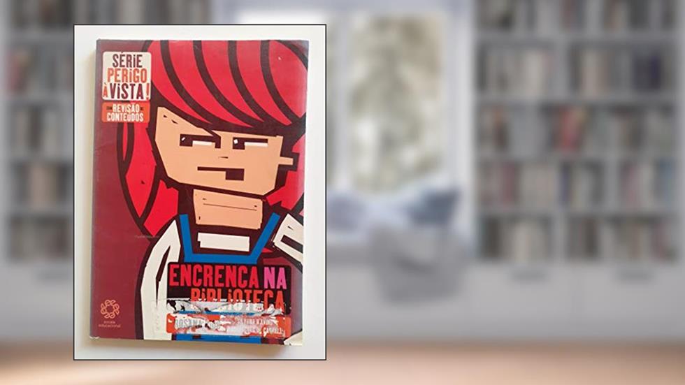 Encrenca Na Biblioteca, do autor ROSANA RIOS