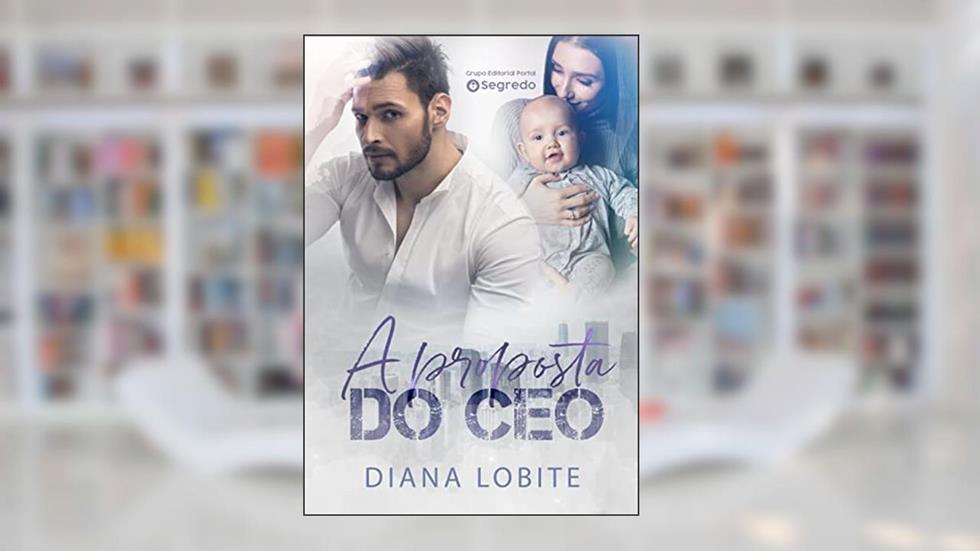 A proposta do CEO, do autor Diana LoBite