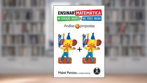 Capa de Ensinar Matemática na Educação Infantil: Análise e Propostas, do autor Mabel Panizza