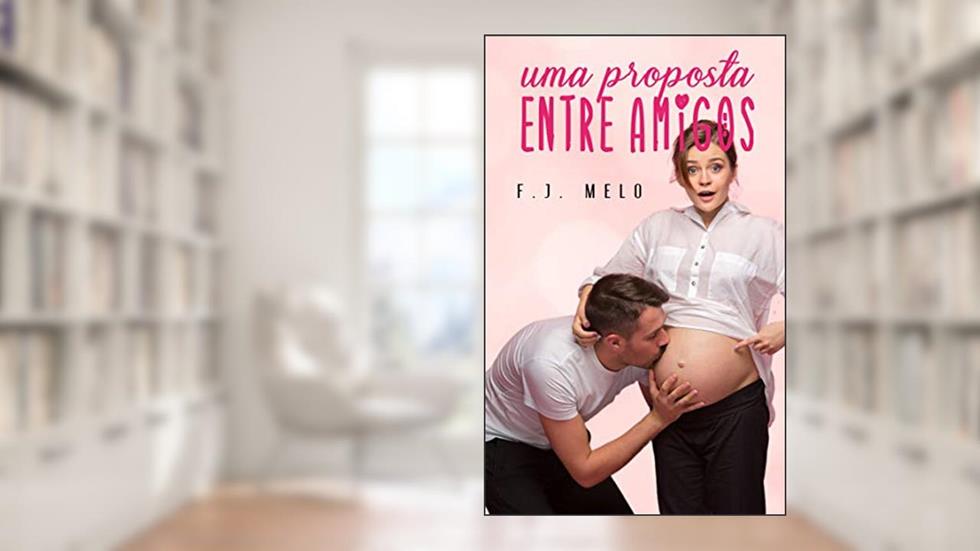 Uma Proposta Entre Amigos, do autor F. J. Melo