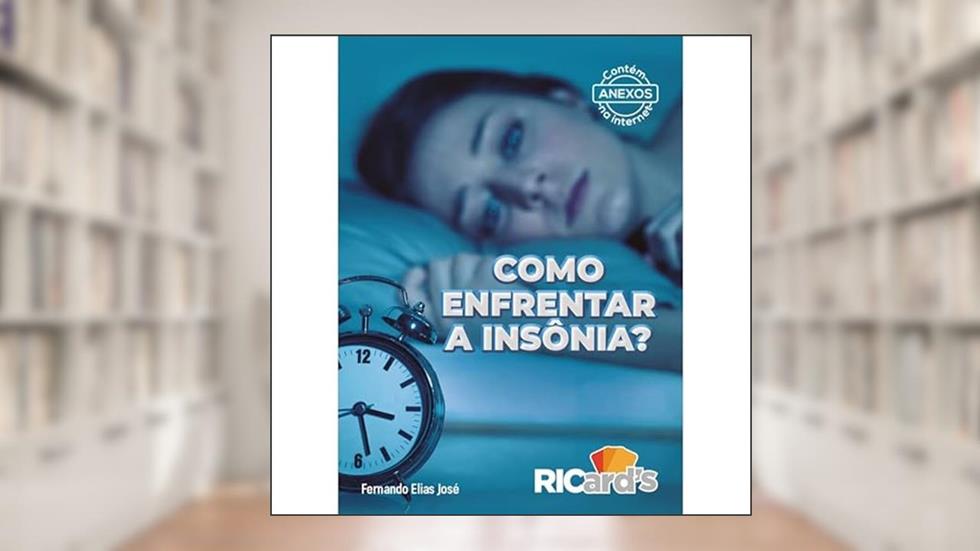 Como enfrentar a insônia? 100 cards para a melhoria do sono e qualidade de vida, do autor Fernando Elias José