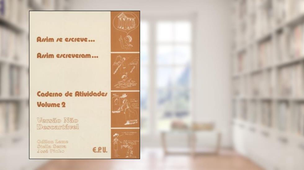 Assim Se Escreve... Assim Escreveram... - V. 02 (Atividades), do autor Odilon Soares  Et. All. Leme