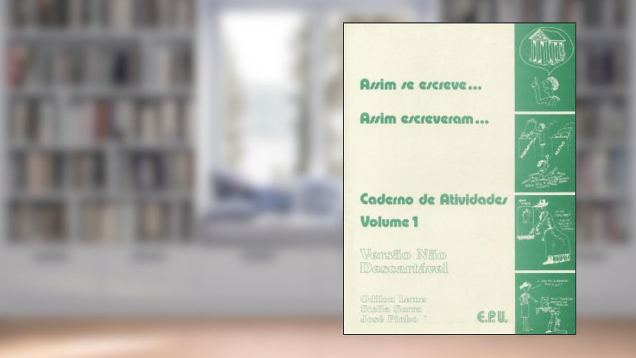 Assim Se Escreve... Assim Escreveram... - V. 01 (Atividades), do autor Odilon Soares  Et. All. Leme