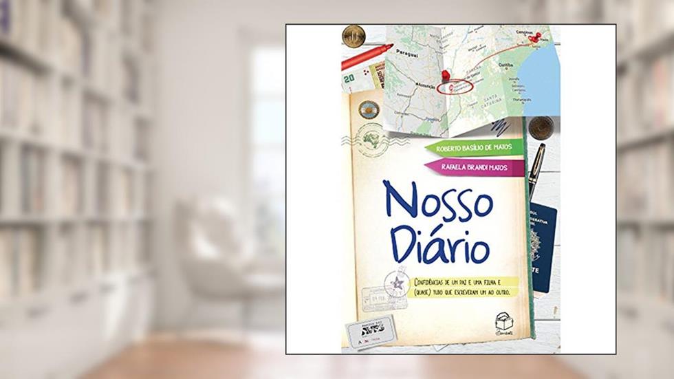 Nosso diário: Confidências de um pai e uma filha e (quase) tudo que escreveram um ao outro, do autor Roberto Basílio de Matos; Rafaela Brandi Matos