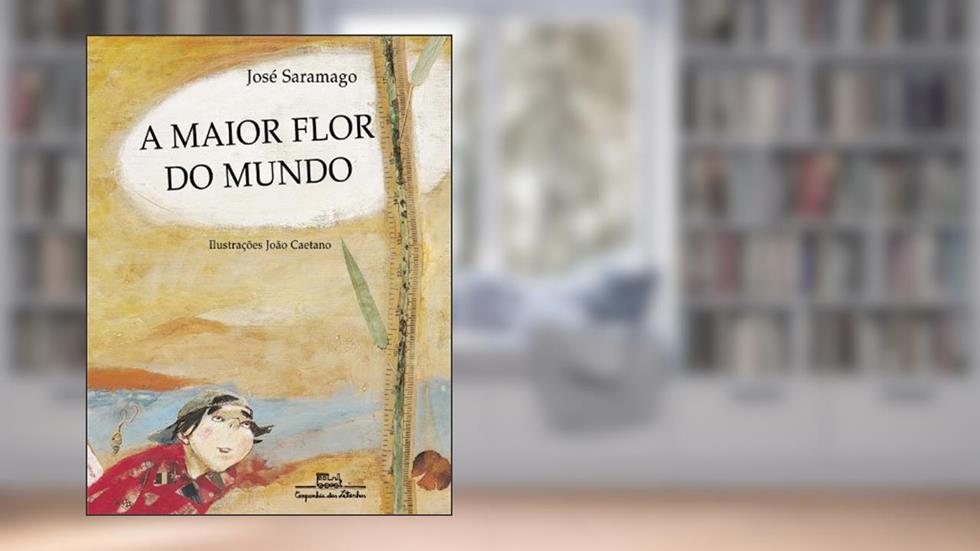 A maior flor do mundo, do autor José Saramago