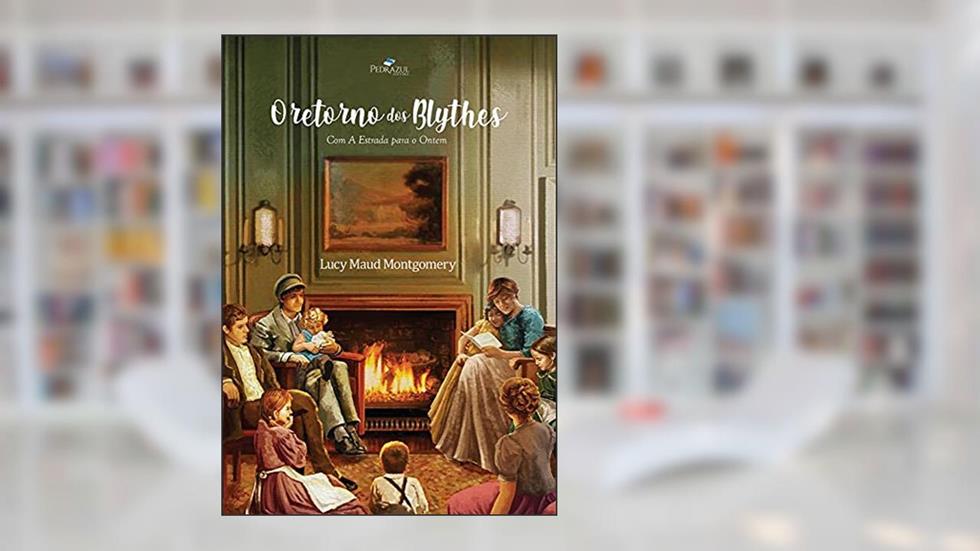Retorno dos Blythes, do autor Lucy Maud Montgomery