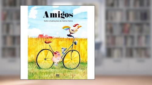 Capa de Amigos, do autor Helme Heine