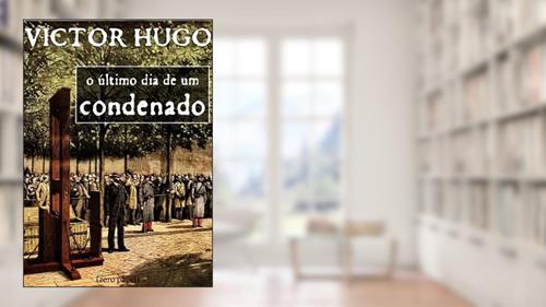 Capa de O último dia de um condenado, do autor Victor Hugo