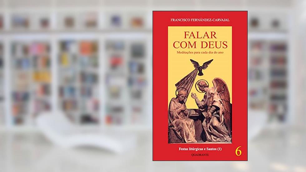 Falar com Deus - Tomo VI, do autor Francisco Fernández-Carvajal