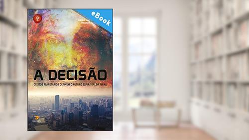 Capa de A decisão: Cristos planetários definem o futuro espiritual da terra (Série Regeneração), do autor Samuel Gomes