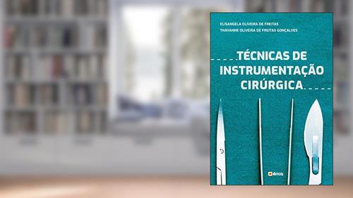 Capa de Técnicas de instrumentação cirúrgica, do autor Elisangela Oliveira de Freitas; Thayanne Oliveira de Freitas Gonçalves