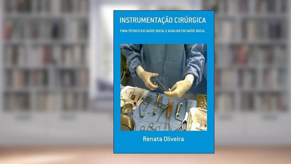 Instrumentacao Cirurgica, do autor Renata Oliveira