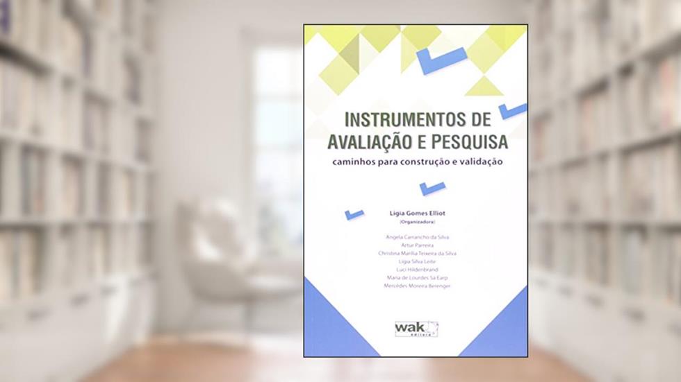 Instrumentos de Avaliação e Pesquisa, do autor Ligia Gomes Elliot