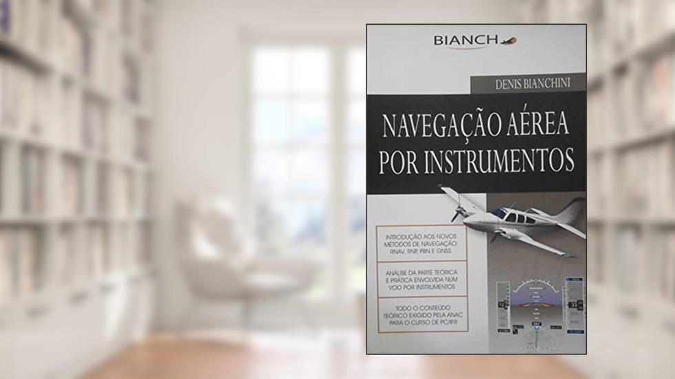Navegação Aérea por Instrumentos, do autor Denis Bianchini