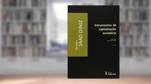 Capa de Instrumentos de Capitalização Societária, do autor Gustavo Saad Diniz