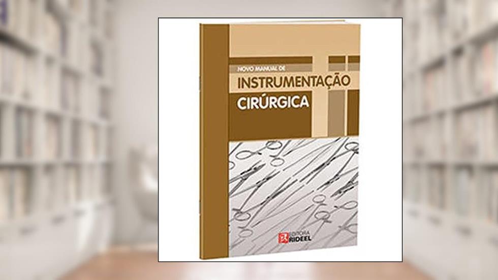 Novo Manual de Instrumentação Cirúrgica, do autor Nancy Marie Phillips; Patricia Sedlak