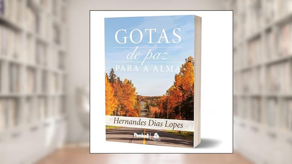 Gotas de Paz Para a Alma, do autor Hernandes Dias Lopes