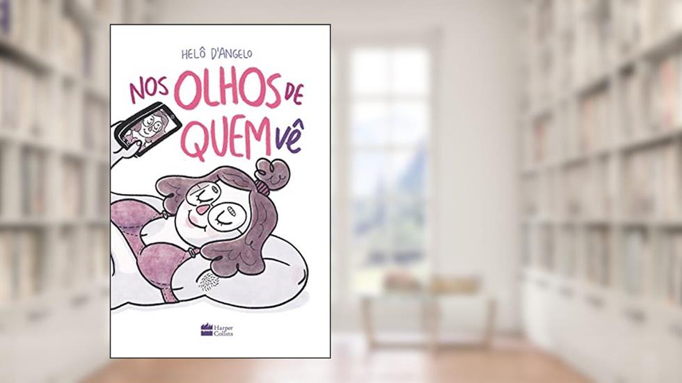 Nos olhos de quem vê, do autor Helô D'Angelo