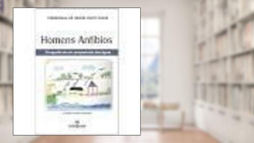 Capa de Homens Anfíbios. Etnografia de Um Campesinato das Águas, do autor Therezinha de Jesus Pinto Fraxe