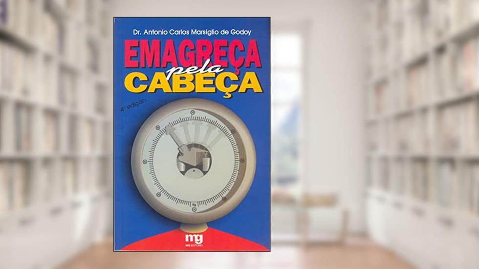 Emagreça pela cabeça, do autor Antonio C.M. Godoy