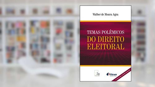 Capa de Temas polêmicos do direito eleitoral, do autor Walber de Moura Agra