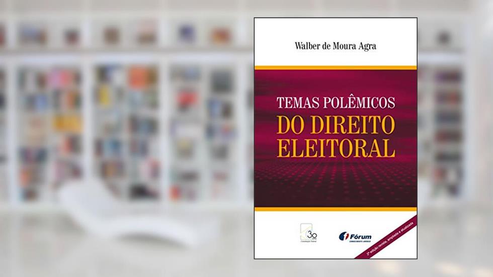 Temas polêmicos do direito eleitoral, do autor Walber de Moura Agra