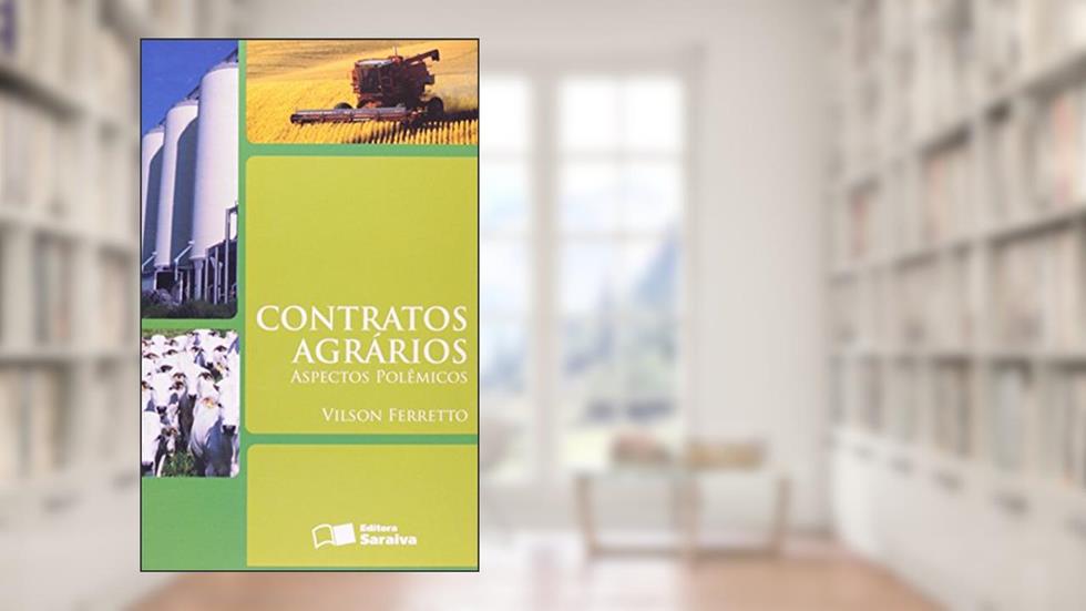 Contratos Agrários. Aspectos Polêmicos, do autor Vilton Ferretto