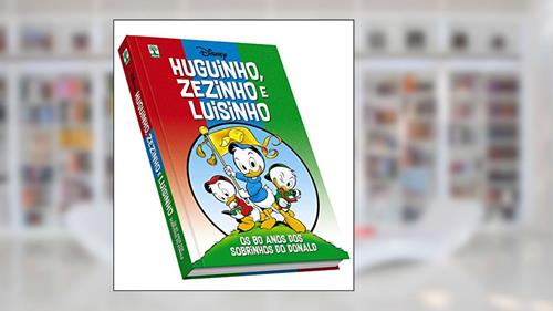 Capa de Huguinho, Zezinho e Luisinho. Os 80 Anos dos Sobrinhos do Donald, do autor Vários Autores
