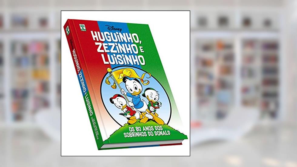 Huguinho, Zezinho e Luisinho. Os 80 Anos dos Sobrinhos do Donald, do autor Vários Autores