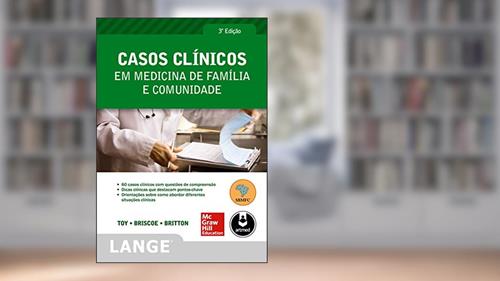 Capa de Casos Clínicos em Medicina de Família e Comunidade, do autor Eugene C. Toy; Donald Briscoe; Bruce Britton