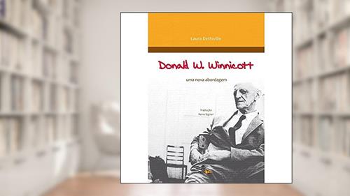 Capa de Donald W. Winnicott: uma Nova Abordagem, do autor Laura Dethiville