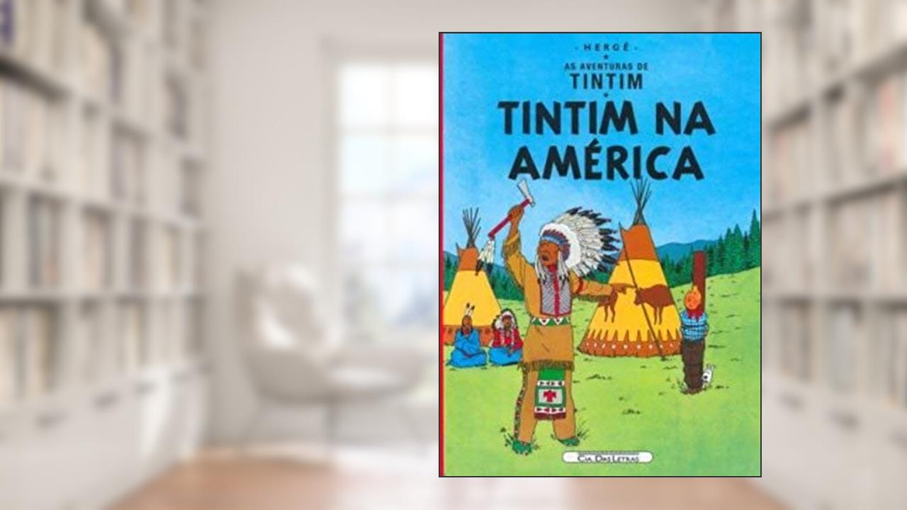 Tintim - Tintim na América, do autor Hergé