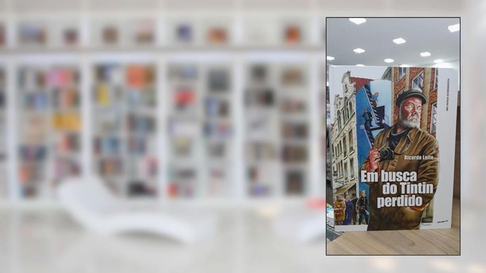 Em Busca do Tintin Perdido: uma Fantasia Autobiográfica, do autor Ricardo Leite