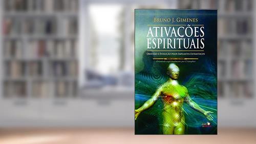 Capa de Ativações Espirituais: Obsessão e evolução pelos implantes extrafísicos, do autor Bruno J. Gimenes