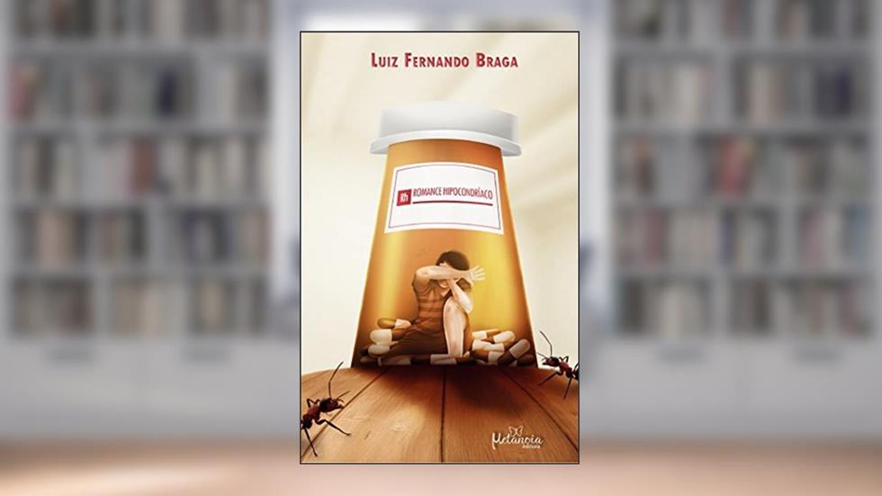Romance hipocondríaco, do autor Luiz Fernando Braga