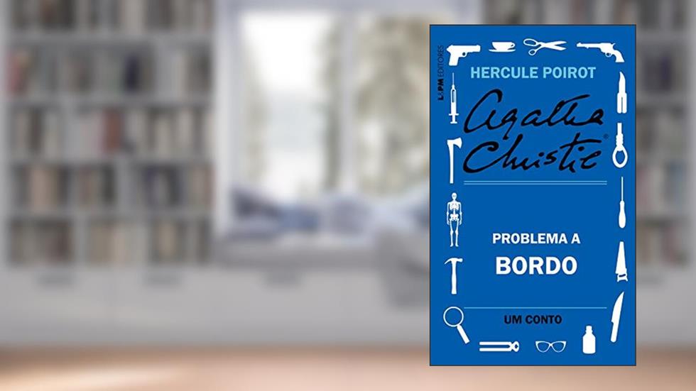 Problema a bordo: Um conto de Hercule Poirot, do autor Agatha Christie