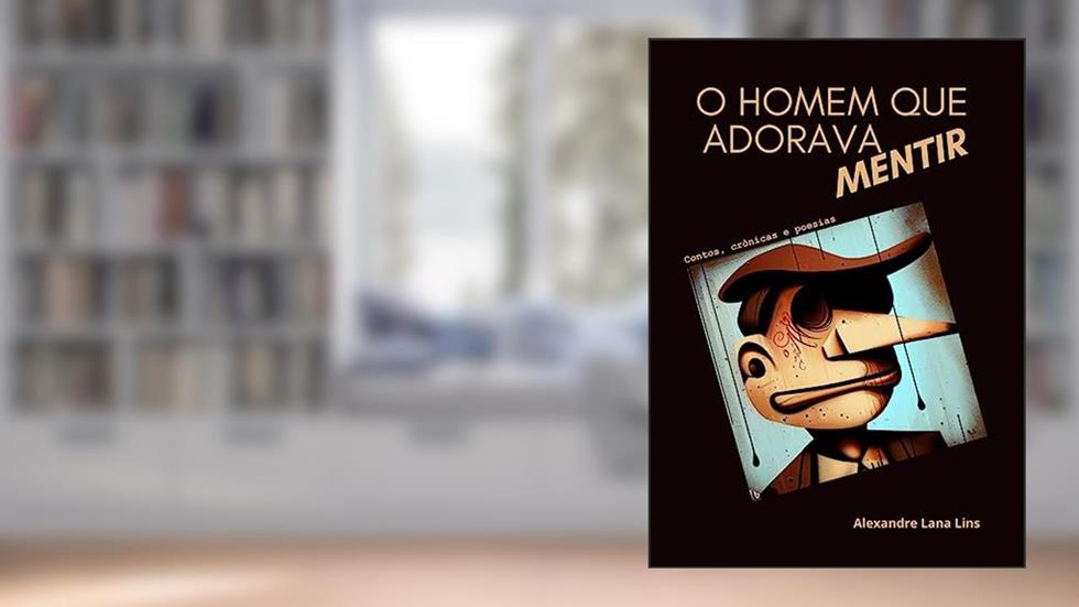 O Homem que adorava mentir (Asas à Imaginação), do autor Alexandre Lana Lins