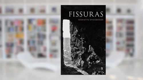 Capa de Fissuras, do autor Henriette Effenberger