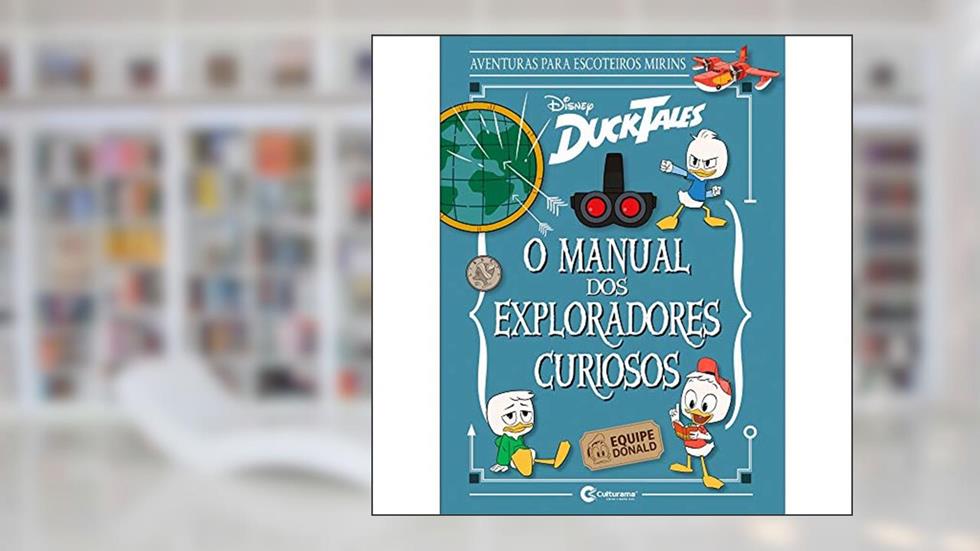 Ducktales. O Manual dos Exploradores Curiosos, do autor Vários Autores