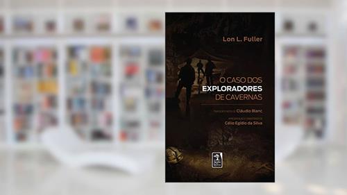 Capa de O caso dos exploradores de cavernas, do autor LON L. FULLER