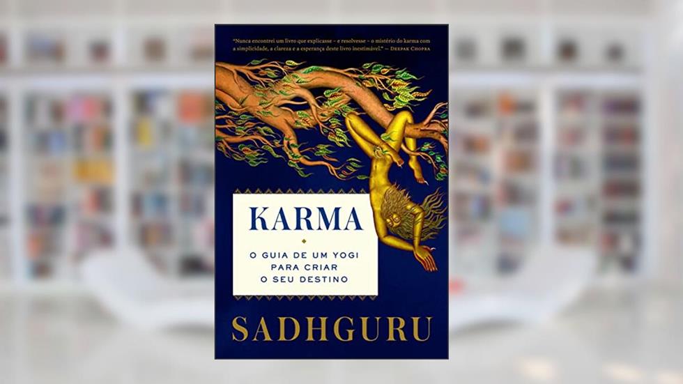 Karma: O guia de um yogi para criar o seu destino, do autor Sadhguru
