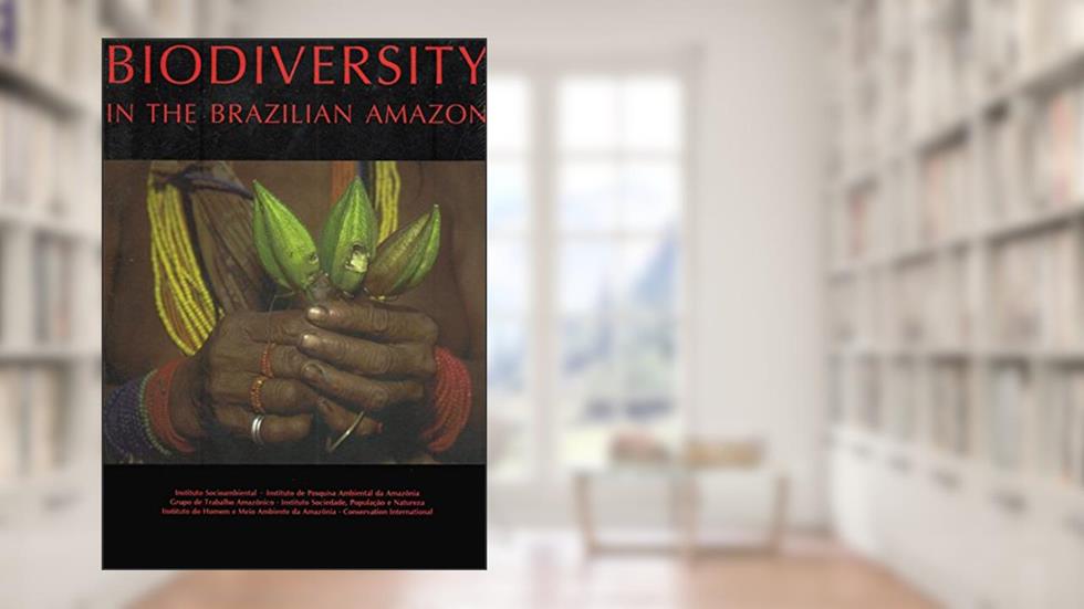 Biodiversity in the Brazilian Amazon, do autor João Paulo Capobianco