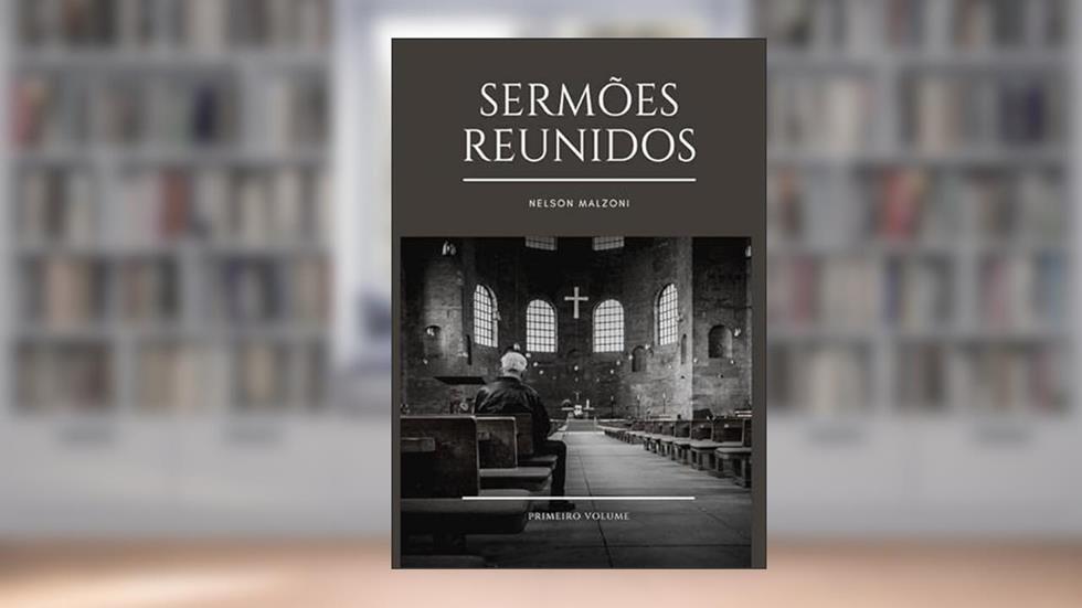 Sermoes Reunidos, do autor Nelson Malzoni
