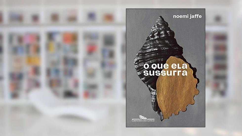 O que ela sussurra, do autor Noemi Jaffe