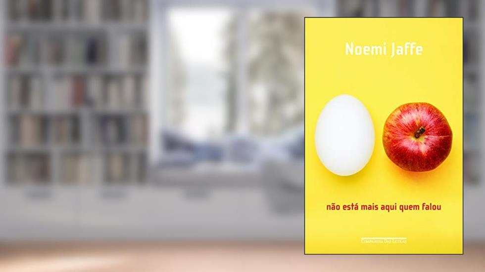 Não está mais aqui quem falou, do autor Noemi Jaffe