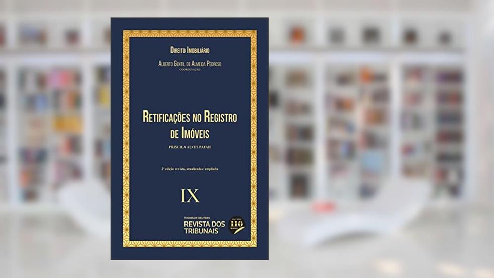 Retificações no Registro de Imóveis - Coleção Direito Imobiliário - Vol 9 2º Edição, do autor Alberto Gentil De Almeida Pedroso; Priscila Alves Patah