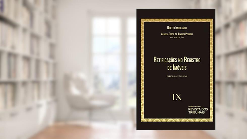 Retificações no Registro de Imóveis - Vol. IX, do autor Priscila Alves Patah