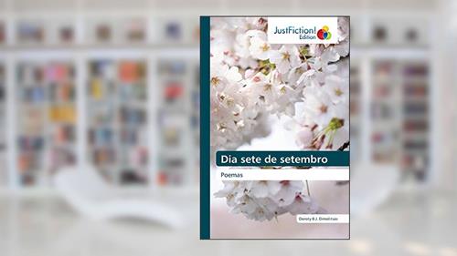 Capa de Dia sete de setembro: Poemas, do autor Doroty B J Dimolitsas