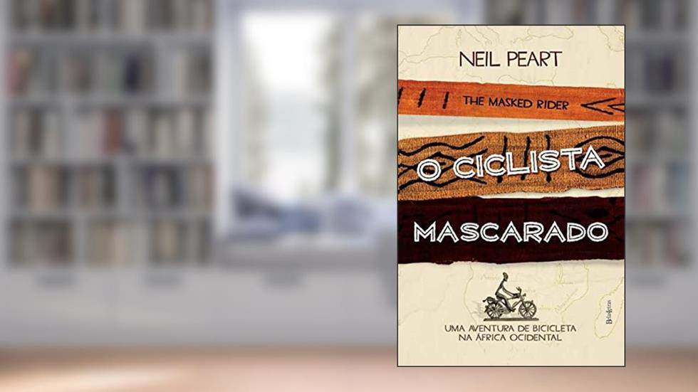 O ciclista mascarado, do autor Neil Peart