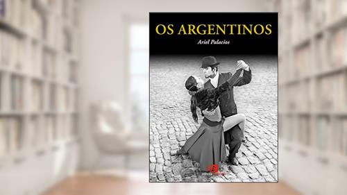 Capa de Os argentinos, do autor Ariel Palacios